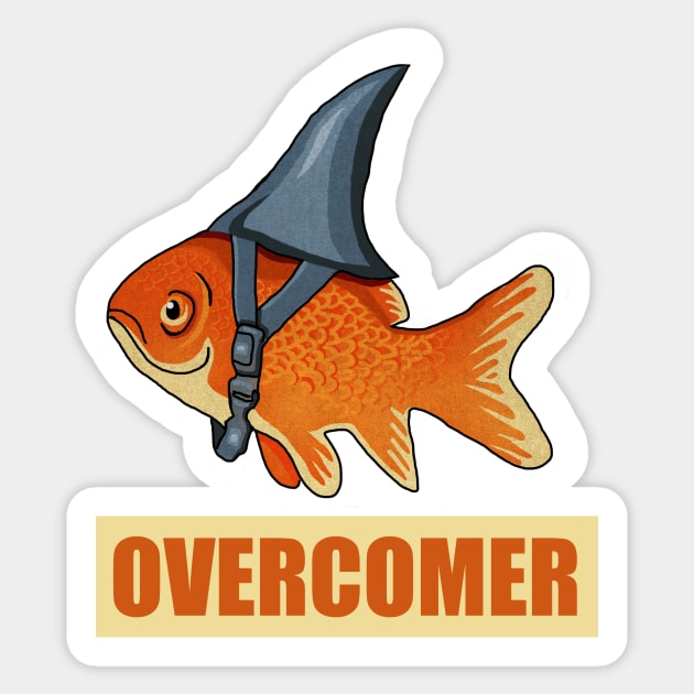 Motivational Overcomer, Goldfish Shark Sticker by logiamerch